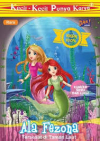 Image of ALA FEZONA TERSESAT DI TAMAN LAUT : Kecil-Kecil Punya Karya