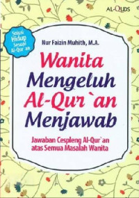 Image of WANITA MENGELUH AL-QUR'AN MENJAWAB
